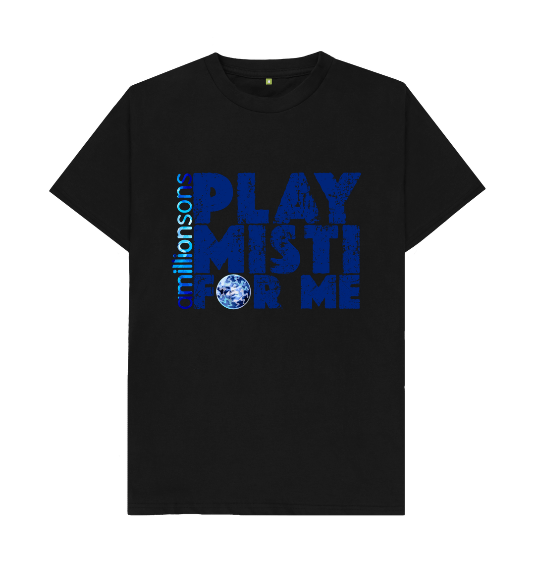 Black PLAY MISTI FOR ME unisex T-Shirt