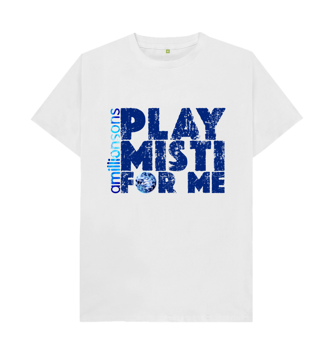 White PLAY MISTI FOR ME unisex T-Shirt